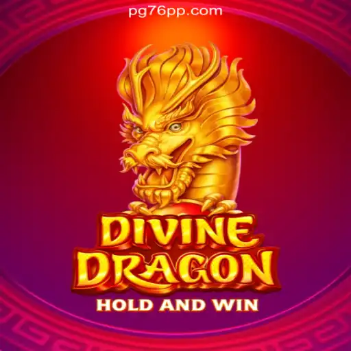 Discover the Thrilling World of DivineDragon on 76PP.com