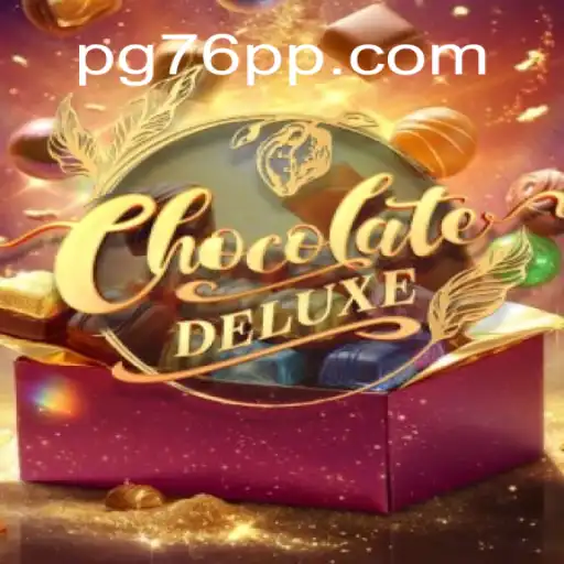 Exploring ChocolateDeluxe: The Exciting World of Online Slots on 76PP.com