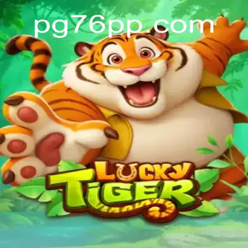 Discover the Thrills of LuckyTiger on 76PP.com: The Premier Online Slots Platform in Brazil