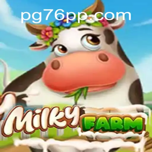 Explore the Fascinating World of MilkyFarm on 76PP.com - The Leading Online Slots Platform in Brazil