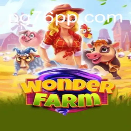 Explore the Enchanting World of WonderFarm on 76PP.com: Brazil's #1 Online Slots Platform