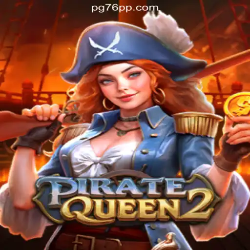 PirateQueen2: Dominating the Seas and Slots on 76PP.com Platform