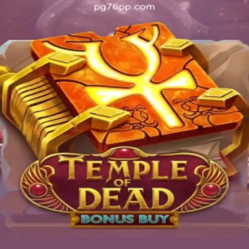 TempleofDeadBonusBuy: The Premier Slot Experience on 76PP.com